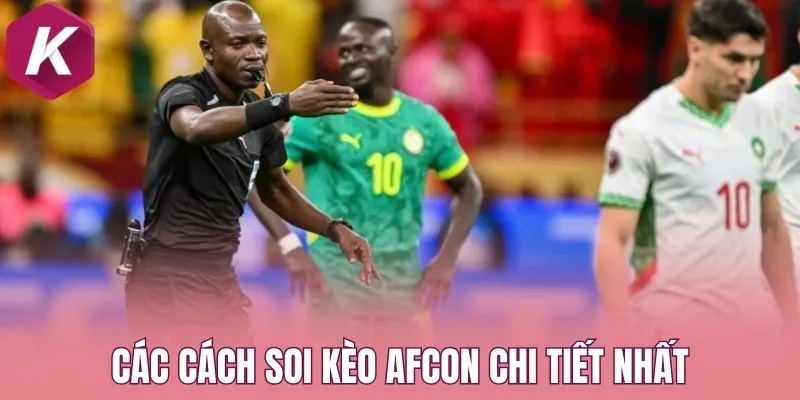 Các cách soi kèo AFCON chi tiết nhất