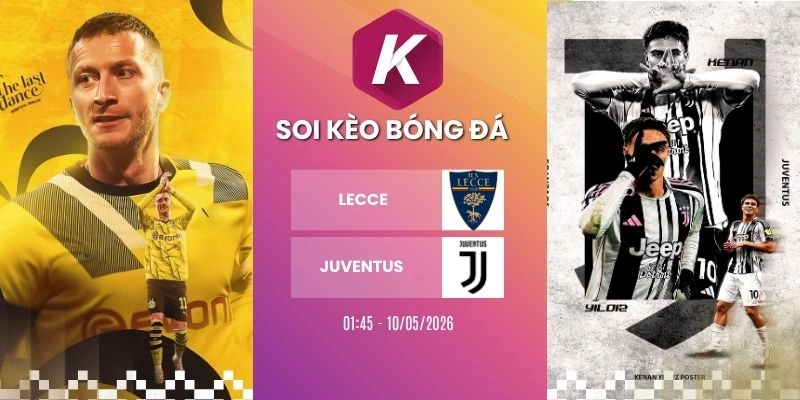 kèo nhà cái Lecce vs Juventus - Serie A, 10/05/2026