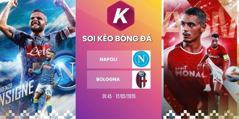 kèo nhà cái Napoli vs Bologna - Serie A, 12/05/2026