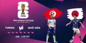 soi kèo Tunisia vs Nhật Bản - Bảng F World Cup 11h00 21/06/2026