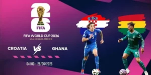 tỷ lệ kèo nhà cái Croatia vs Ghana - Bảng L World Cup 04h00 28/06/2026