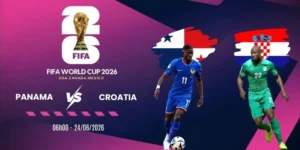 Tỷ lệ kèo Panama vs Croatia - Bảng L World Cup 06h00 24/06/2026