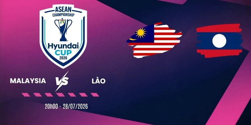 Soi kèo nhà cái Malaysia vs Lào - Vòng bảng AFF Cup 20h00 ngày 28/07/2026